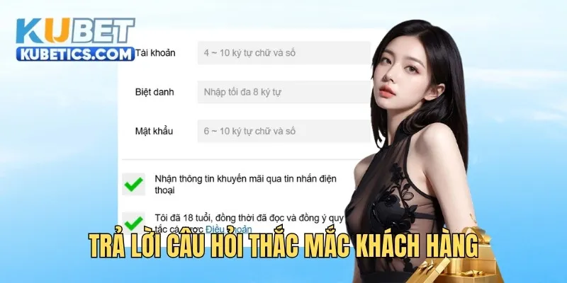 Trả lời câu hỏi thắc mắc khách hàng khi tham gia nhà cái